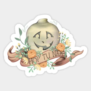 Hop-tu-naa Sticker